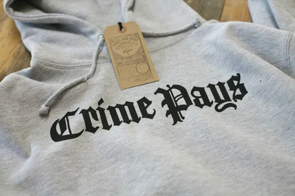 Crime Pays Hooded Sweatshirt Grey