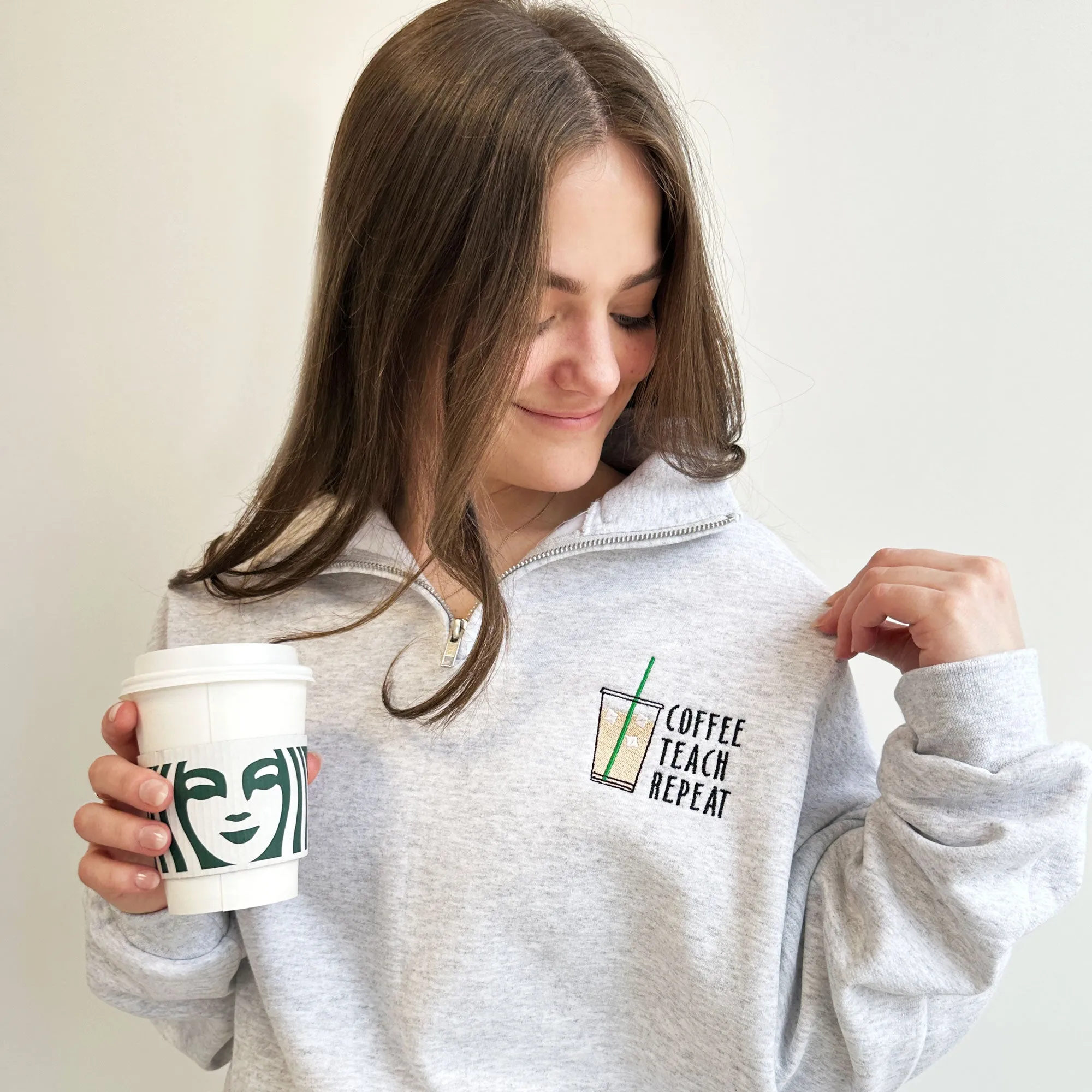 Embroidered Coffee Teach Repeat Teacher Jessie Quarter Zip