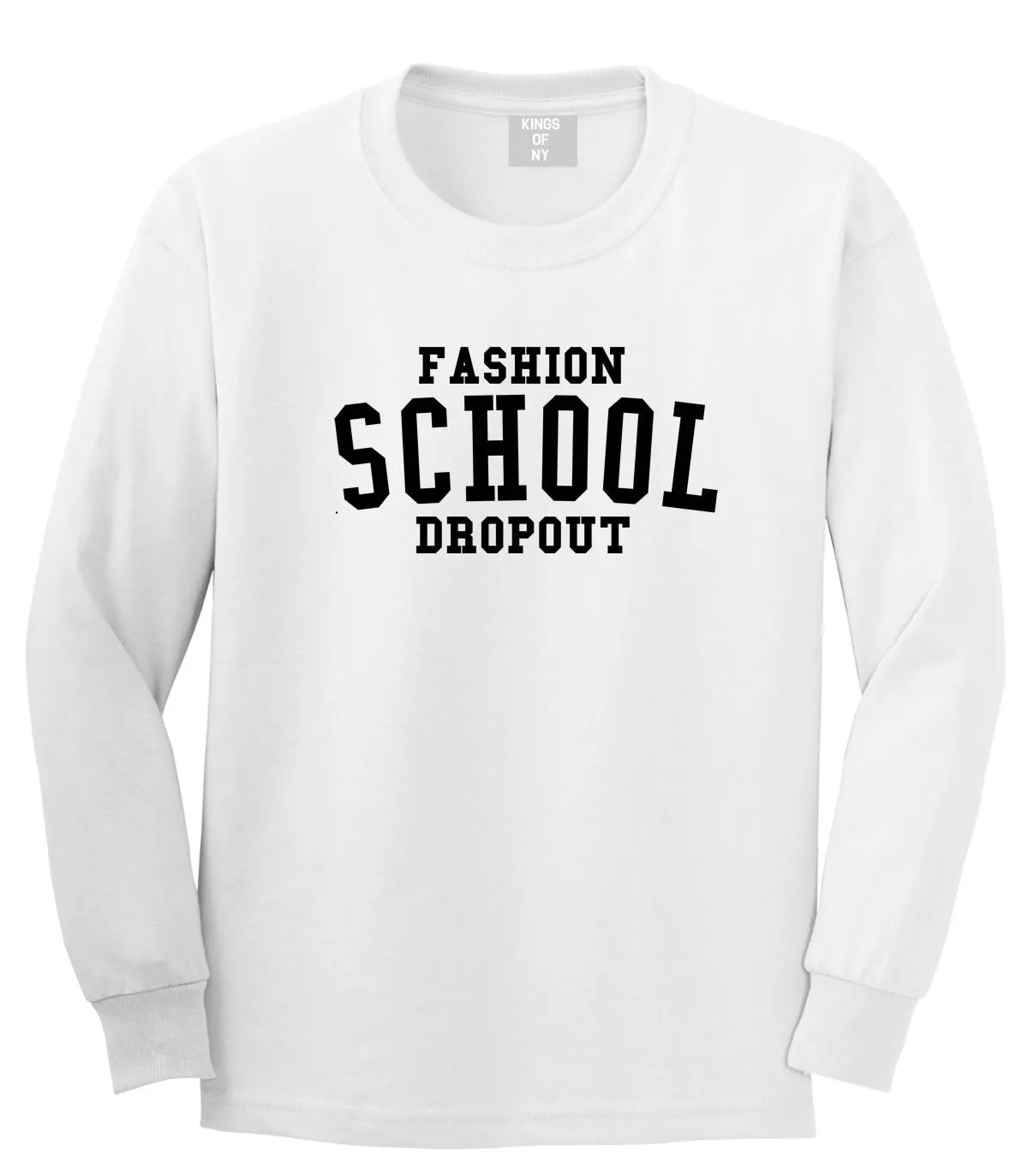 Fashion School Dropout Blogger Long Sleeve T-Shirt